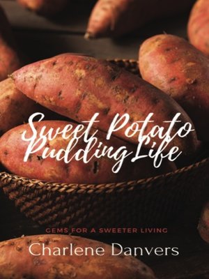 cover image of Sweet Potato Pudding Life--Gems for a Sweeter Living